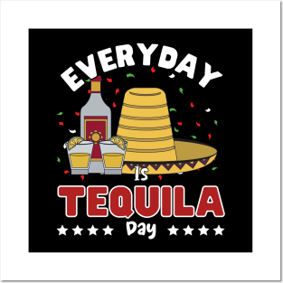 Everyday is Tequila day Posters and Art